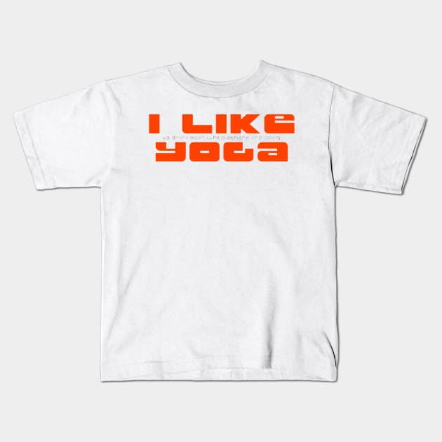 I like to drink beer while others are doing yoga Kids T-Shirt by bobdijkers